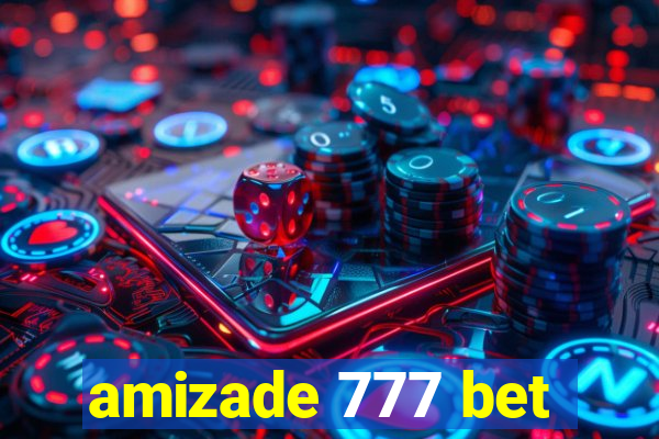 amizade 777 bet